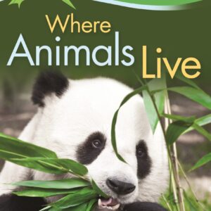 Kingfisher Readers: Where Animals Live (Level 2: Beginning to Read Alone)