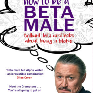 How to Be a Beta Male