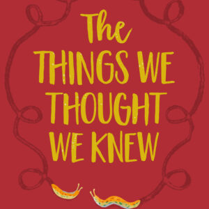 Things We Thought We Knew