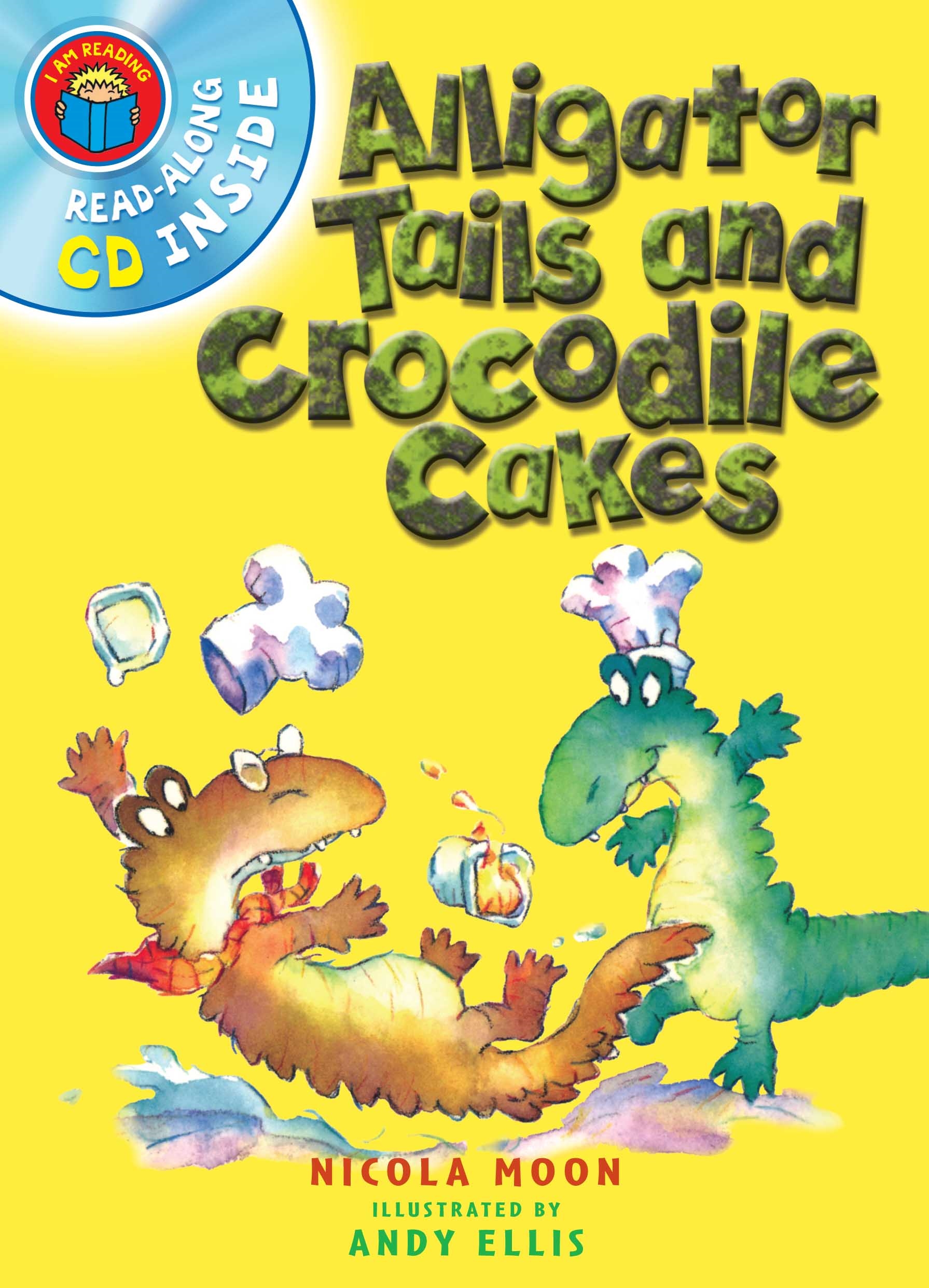 I Am Reading with CD: Alligator Tails and Crocodile Cakes