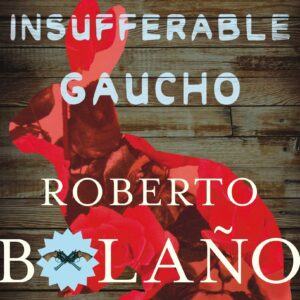 Insufferable Gaucho