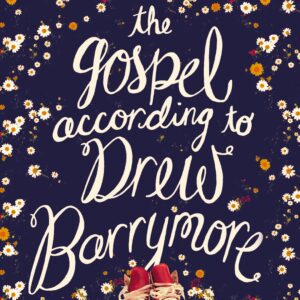 Gospel According to Drew Barrymore