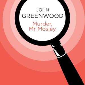 Murder, Mr Mosley