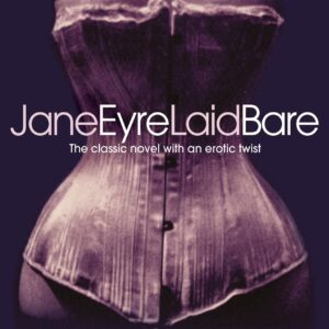 Jane Eyre Laid Bare