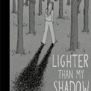 Lighter Than My Shadow