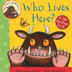 My First Gruffalo: Who Lives Here? Lift-the-Flap Book