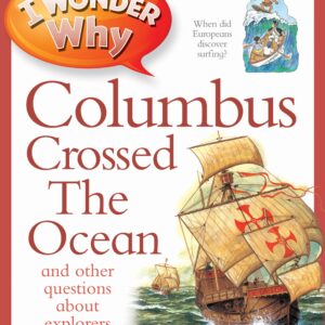 I Wonder Why Columbus Crossed The Ocean