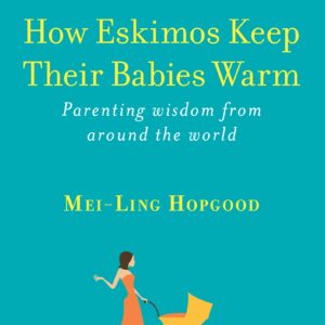 How Eskimos Keep Their Babies Warm