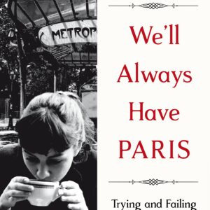 We'll Always Have Paris