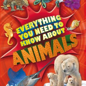 Everything You Need To Know: Animals