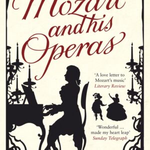 Mozart and His Operas