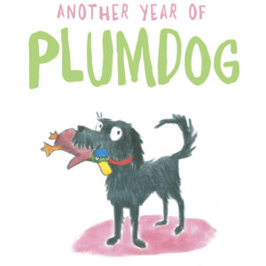 Another Year of Plumdog