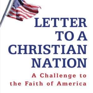 Letter To A Christian Nation