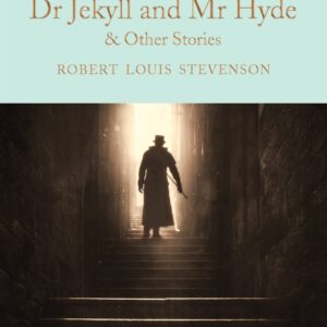 Strange Case of Dr Jekyll and Mr Hyde and other stories