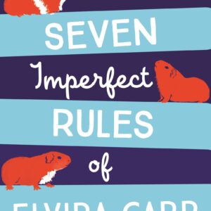 Seven Imperfect Rules of Elvira Carr