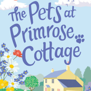 Pets at Primrose Cottage: Part Two New Beginnings