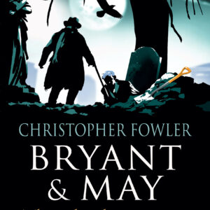 Bryant & May - The Bleeding Heart