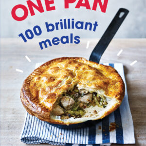 One Pan. 100 Brilliant Meals