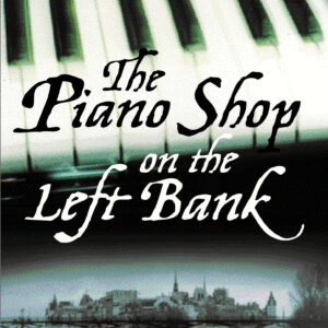 Piano Shop On The Left Bank