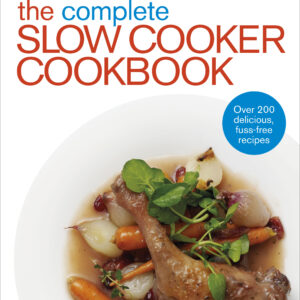 Complete Slow Cooker Cookbook