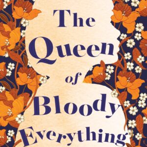 Queen of Bloody Everything