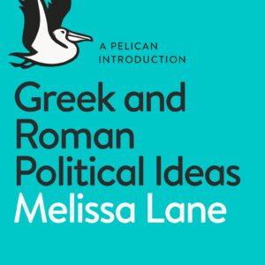 Greek and Roman Political Ideas