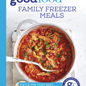 Good Food: Family Freezer Meals