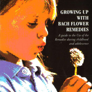 Growing Up With Bach Flower Remedies