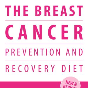 Breast Cancer Prevention and Recovery Diet