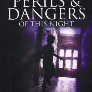 Perils and Dangers of this Night