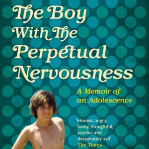 Boy with the Perpetual Nervousness