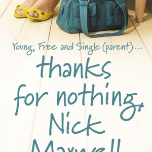 Thanks For Nothing, Nick Maxwell