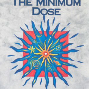 More Magic Of The Minimum Dose