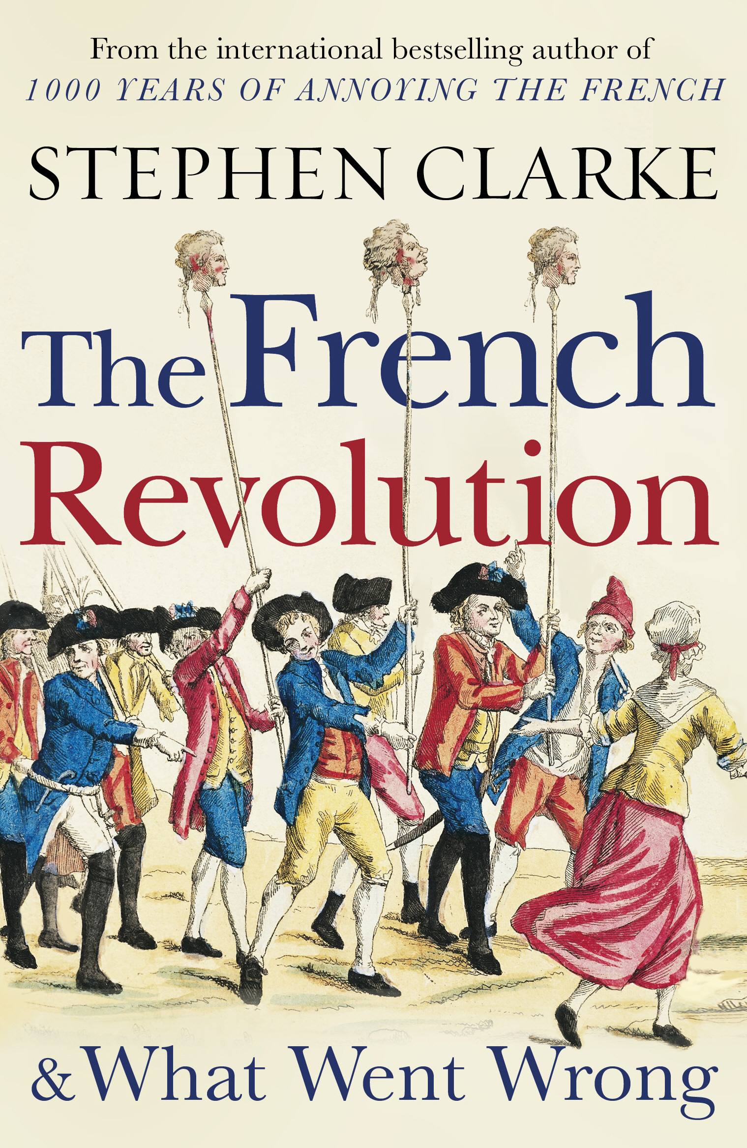 French Revolution and What Went Wrong