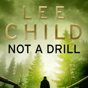 Not a Drill (A Jack Reacher short story)
