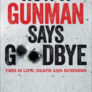 How a Gunman Says Goodbye