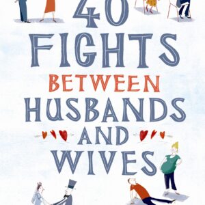 40 Fights Between Husbands and Wives