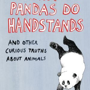 Why Pandas Do Handstands...