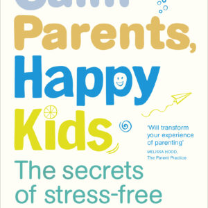 Calm Parents, Happy Kids