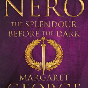 Emperor Nero: The Splendour Before The Dark