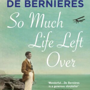 So Much Life Left Over