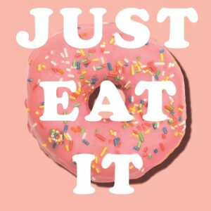 Just Eat It