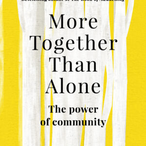 More Together Than Alone