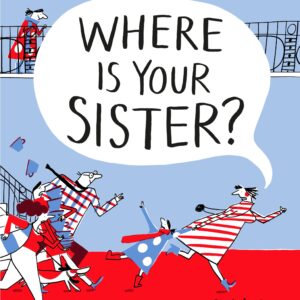 Where Is Your Sister?