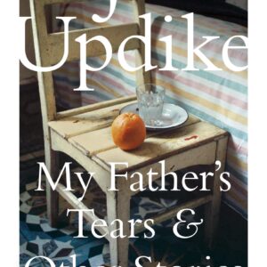 My Father's Tears and Other Stories