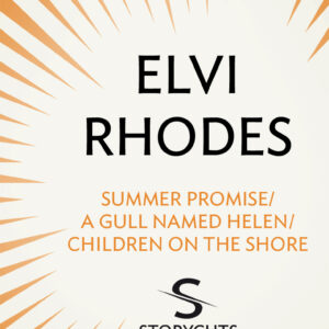 Summer Promise/A Gull Named Helen/Children on the Shore (Storycuts)