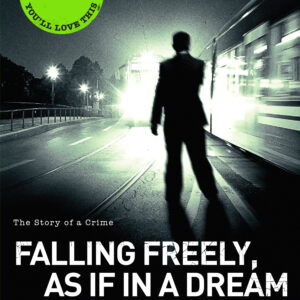 Falling Freely, as If in a Dream