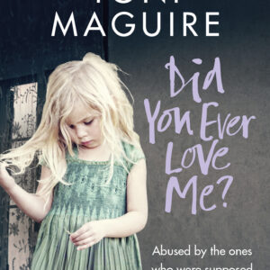 Did You Ever Love Me?