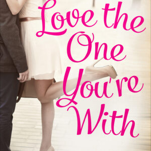 Love the One You're With: A Rouge Contemporary Romance