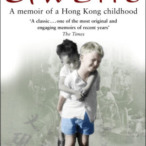 Gweilo: Memories Of A Hong Kong Childhood
